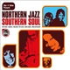 Various - Northern Jazz Southern Soul